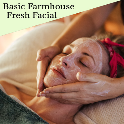 Basic Farmhouse Fresh Facial